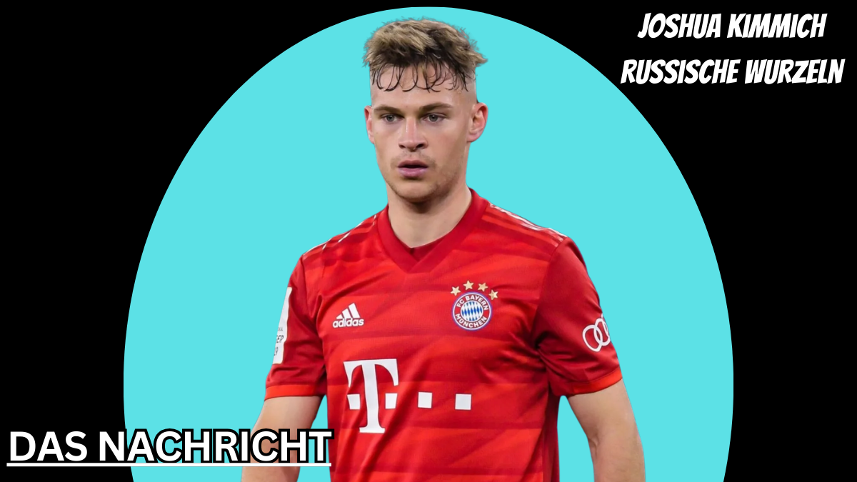 joshua kimmich russische wurzeln